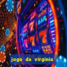 jogo da virginia que da dinheiro